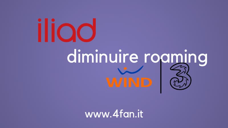 Iliad diminuire roaming Wind Tre